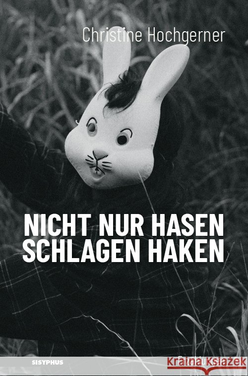 Nicht nur Hasen schlagen Haken Christine, Hochgerner 9783903125759 Sisyphus - książka