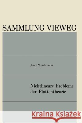 Nichtlineare Probleme Der Plattentheorie Myszkowski, Jerzy 9783322983657 Vieweg+teubner Verlag - książka