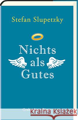 Nichts als Gutes Slupetzky, Stefan 9783711721112 Picus Verlag - książka