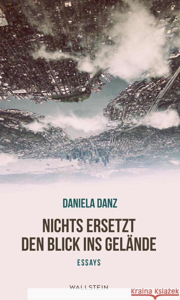 Nichts ersetzt den Blick ins Gelände Danz, Daniela 9783835354128 Wallstein - książka