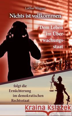 Nichts ist vollkommen Lothar Wagner 9783958401037 Novum Verlag - książka