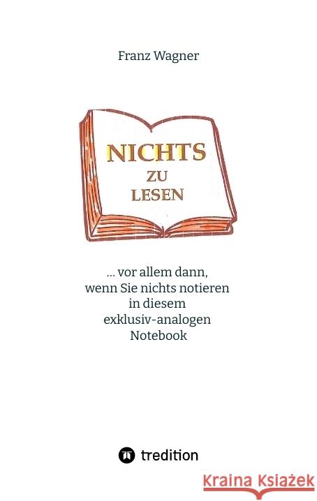 Nichts zu lesen Wagner, Franz 9783384700643 tredition - książka