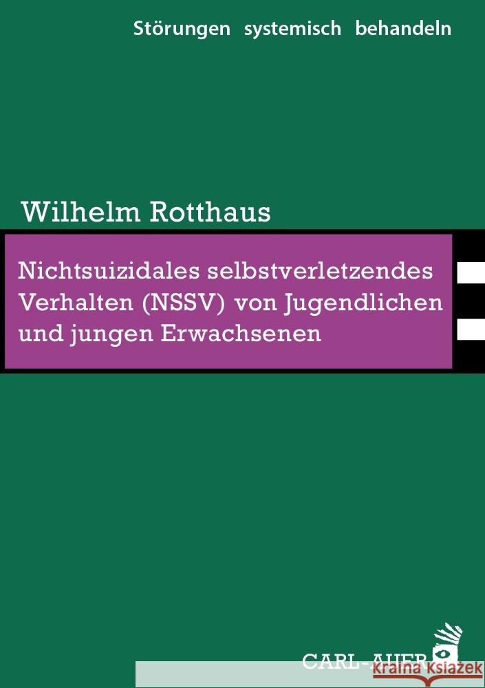 Nichtsuizidales selbstverletzendes Verhalten (NSSV) von Jugendlichen und jungen Erwachsenen Rotthaus, Wilhelm 9783849704971 Carl-Auer - książka