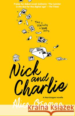 Nick and Charlie: Tiktok Made Me Buy it! the Teen Bestseller from the Ya Prize Winning Author and Creator of Netflix Series Heartstopper Alice Oseman 9780008389666 HarperCollins Publishers - książka