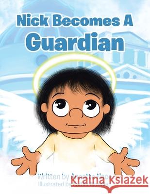 Nick Becomes a Guardian Annette Nace, Kaitlin Woodlin 9781098059484 Christian Faith - książka