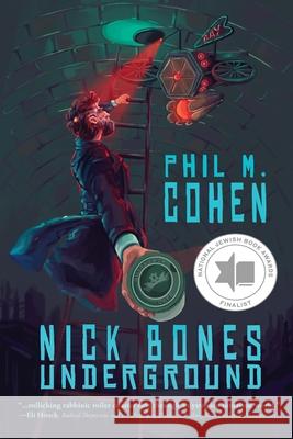 Nick Bones Underground Phil M. Cohen 9781633939202 Koehler Books - książka