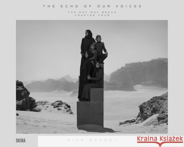 Nick Brandt: The Echo of Our Voices: The Day May Break, Chapter Four Nick Brandt 9788857253947 Skira - książka