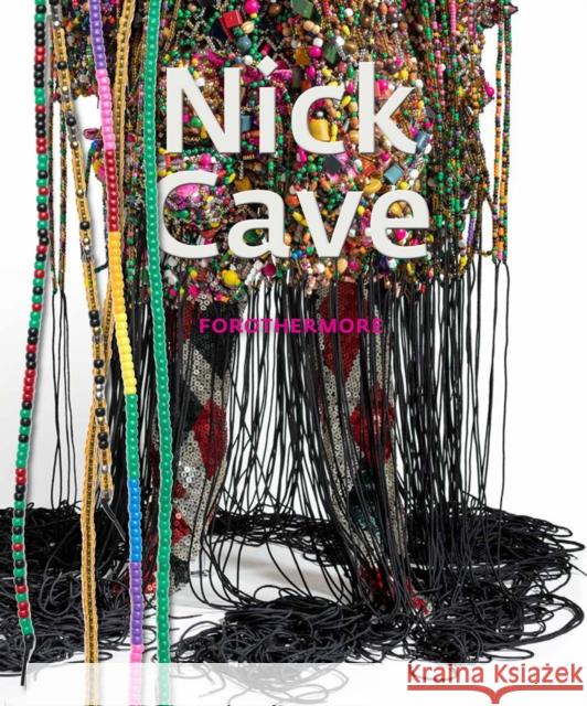 Nick Cave: Forothermore Nick Cave 9781942884965 Distributed Art Publishers - książka