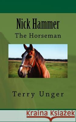 Nick Hammer: The Horseman Terry Unger 9781986005890 Createspace Independent Publishing Platform - książka