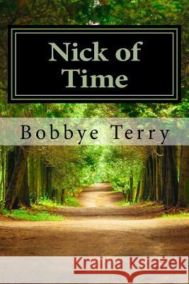 Nick of Time Bobbye Terry 9781518767944 Createspace - książka