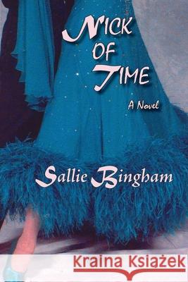 Nick of Time (Softcover) Sallie Bingham 9780865345249 Sunstone Press - książka