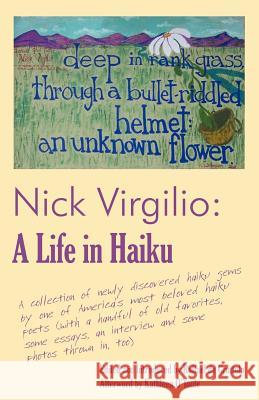 Nick Virgilio: A Life in Haiku Virgilio, Nicholas A. 9780974814735 Turtle Light Press - książka