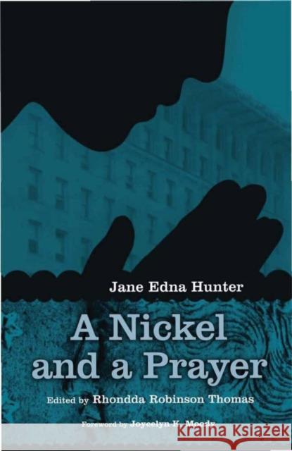 Nickel and a Prayer Jane Edna Hunter Rhondda Robinson Thomas Joycelyn Moody 9781933202648 West Virginia University Press - książka