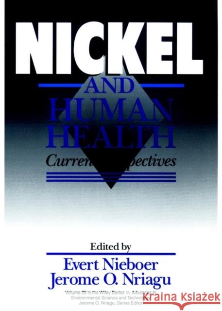 Nickel and Human Health : Current Perspectives  9780471500766 JOHN WILEY AND SONS LTD - książka