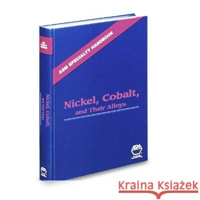 Nickel, Colbalt and Their Alloys J. R. Davis 9780871706850 ASM International - książka