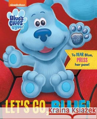 Nickelodeon Blue's Clues & You: Let's Go, Blue! Grace Baranowski 9780794446239 Sfi Readerlink Dist - książka