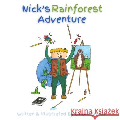 Nick's Rainforest Adventure Elliott Smith Elliott Smith 9781735641829 Elliott Smith - książka