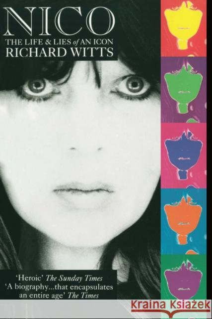 Nico: Life And Lies Of An Icon Richard Witts 9780863696558 Virgin Books - książka