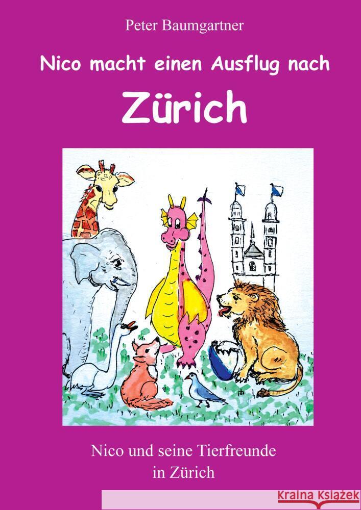 Nico macht einen Ausflug nach Zürich Baumgartner, Peter 9783384367242 tredition - książka