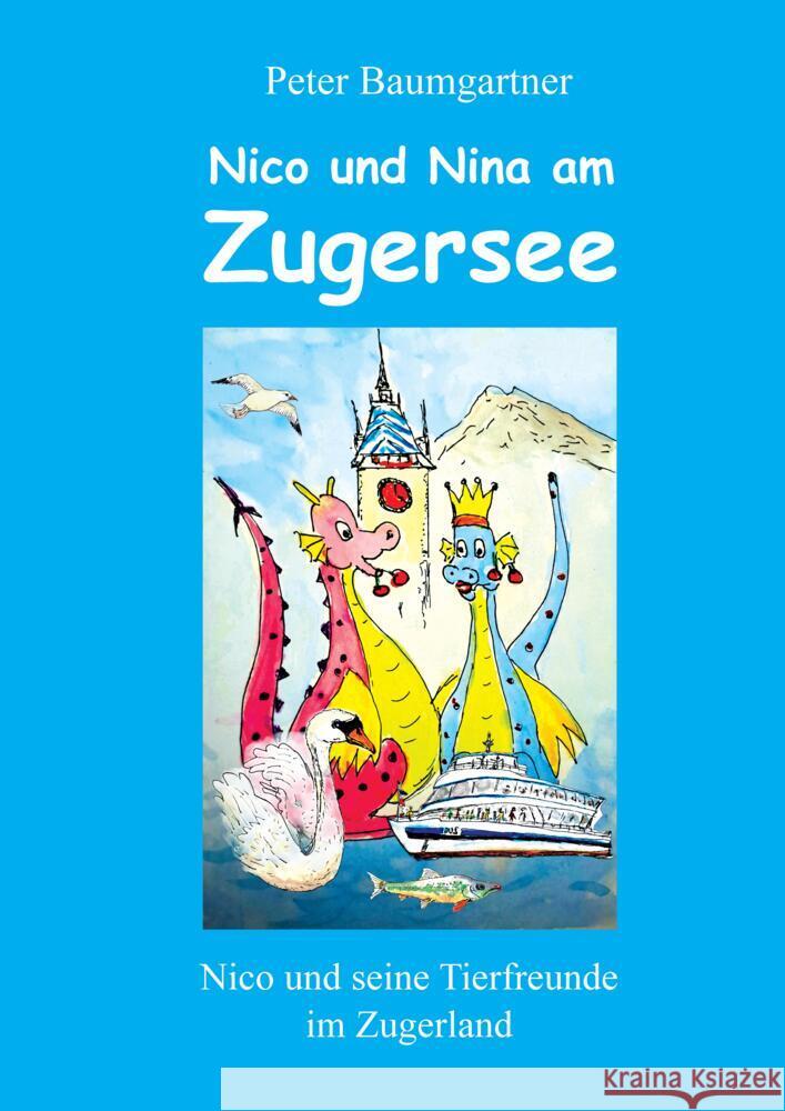 Nico und Nina am Zugersee Baumgartner, Peter 9783384352897 tredition - książka