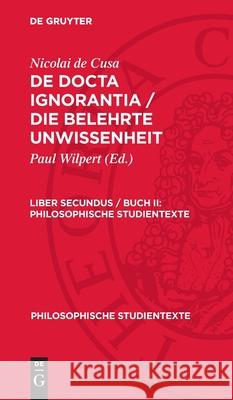 Nicolai de Cusa: De docta ignorantia / Die belehrte Unwissenheit. Liber secundus / Buch II Nicolai de Cusa 9783112752500 De Gruyter (JL) - książka