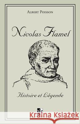 Nicolas Flamel: Histoire et Légende Poisson, Albert 9782924859643 Unicursal - książka