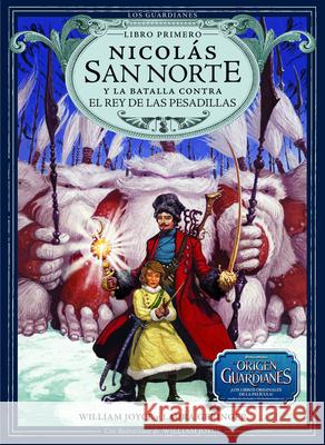 Nicolas San Norte y La Batalla Contra El Rey de Las Pesadillas William Joyce Laura Geringer William Joyce 9788483432426 Bambu - książka