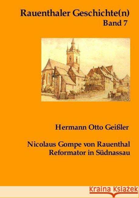 Nicolaus Gompe von Rauenthal Reformator in Südnassau Geißler, Hermann Otto 9783746783079 epubli - książka