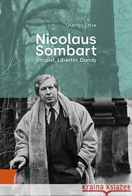 Nicolaus Sombart - Utopist, Libertin, Dandy Gunter Erbe 9783412526917 Bohlau Verlag - książka