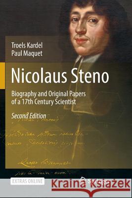 Nicolaus Steno: Biography and Original Papers of a 17th Century Scientist Kardel, Troels 9783662585535 Springer - książka