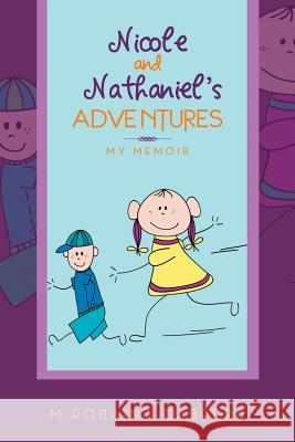 Nicole and Nathaniel's Adventures: My Memoir Cabrera, M. Robaina 9781483657073 Xlibris Corporation - książka