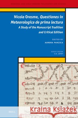 Nicole Oresme, Questiones in Meteorologica de Prima Lectura: Study of the Manuscript Tradition and Critical Edition Nicole Oresme Aurora Panzica 9789004689220 Brill - książka