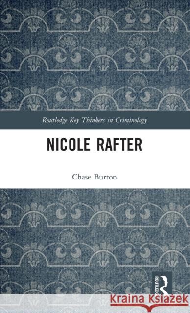 Nicole Rafter Chase Burton 9780367547394 Routledge - książka