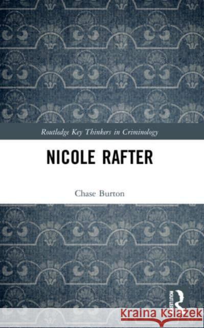 Nicole Rafter Chase Burton 9780367547400 Taylor & Francis Ltd - książka