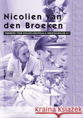 Nicolien Van Den Broeken: Kwalificatieniveau 4, Deelkwalificatie 411 Terink, T. 9789031338221 Springer - książka