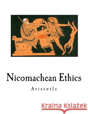 Nicomachean Ethics Aristotle                                W. D. Ross 9781535156752 Createspace Independent Publishing Platform - książka