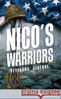 Nico's Warriors: Veterans' Revenge Mitchell Nevin 9780692078624 Badger Wordsmith - książka