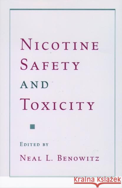 Nicotine Safety and Toxicity Neal L. Benowitz 9780195114966 Oxford University Press - książka