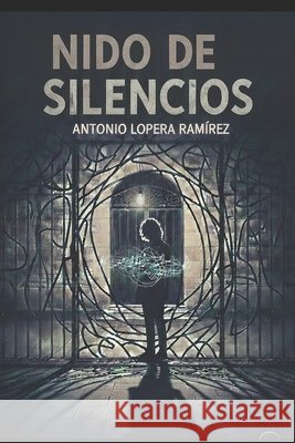 Nido de silencios. Lopera Ramírez, Antonio 9798248478255 Independently Published - książka
