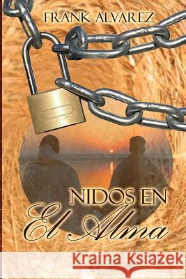 Nidos En El Alma: Nest In The Soul Alvarez Ph, D. Frank 9781973707363 Createspace Independent Publishing Platform - książka