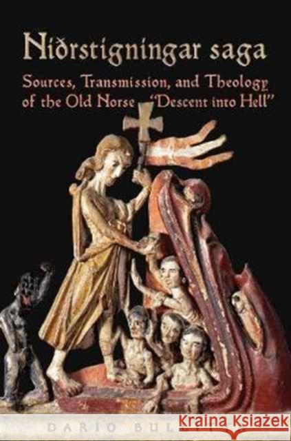 Nidrstigningar Saga: Sources, Transmission, and Theology of the Old Norse 