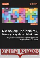 Nie bój się ubrudzić rąk, tworząc czystą... Tom Hombergs 9788328912311 Helion - książka