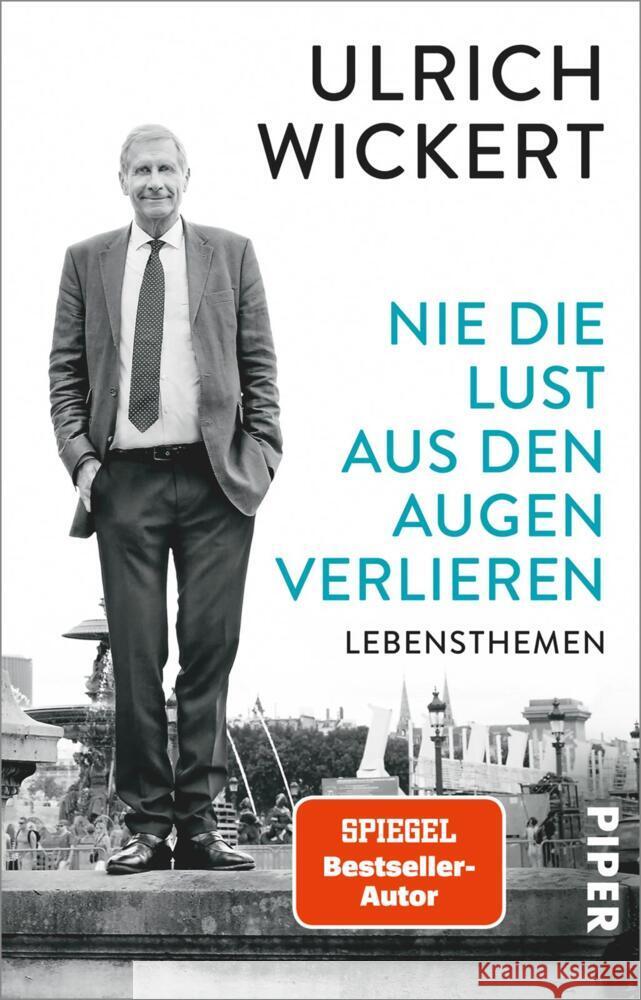 Nie die Lust aus den Augen verlieren Wickert, Ulrich 9783492315852 Piper - książka