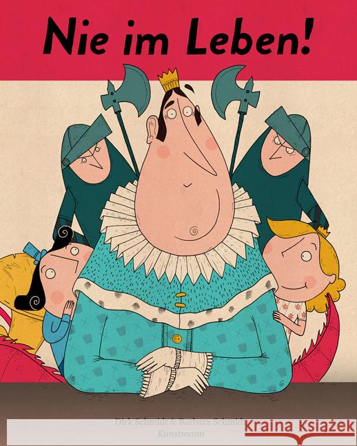 Nie im Leben! Schmidt, Dirk; Schmidt, Barbara 9783888977589 Kunstmann - książka