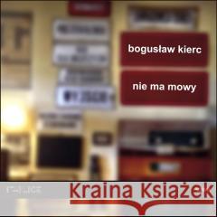 Nie ma mowy Kierc Bogusław 9788368215403 FORMA - książka