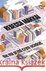 Nie ma przed czym uciekać Rebecca Makkai 9788368370218 Poznańskie - książka