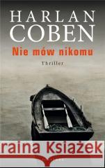 Nie mów nikomu Harlan Coben 9788383612393 Albatros - książka