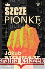 Nie w szczepionkę Jakub Nowak 9788367845816 Powergraph - książka