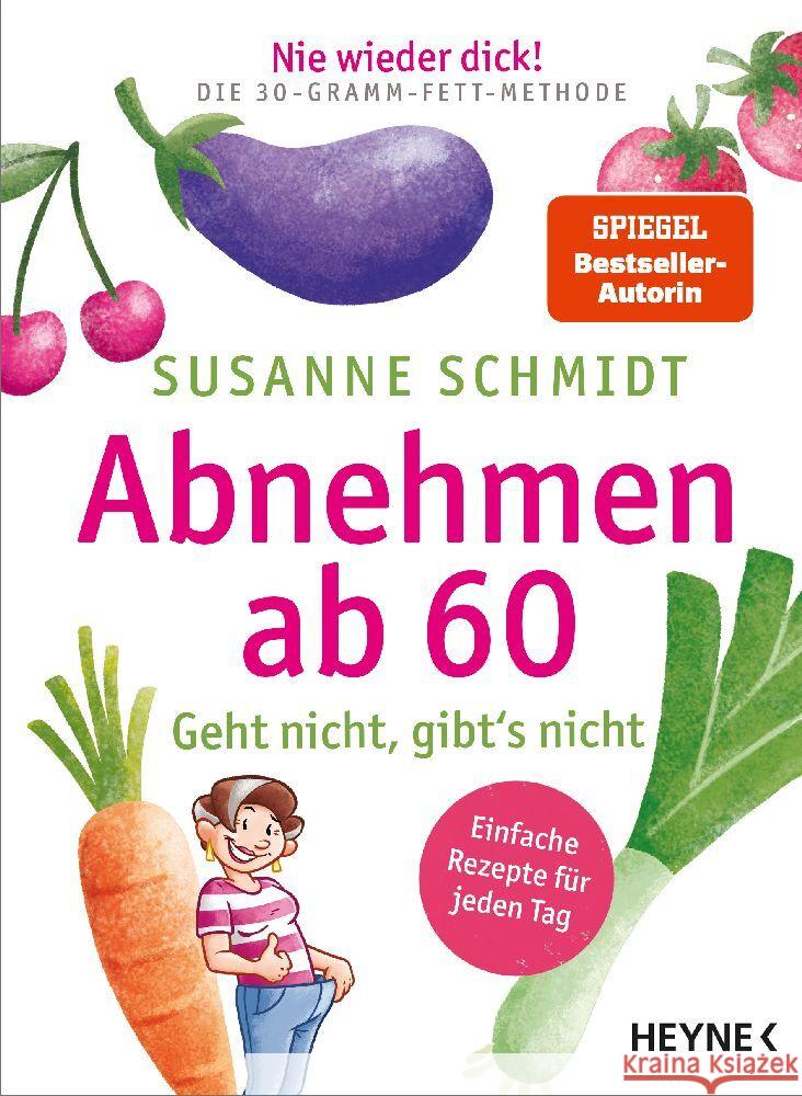 Nie wieder dick! Abnehmen ab 60 Schmidt, Susanne 9783453606586 Heyne - książka