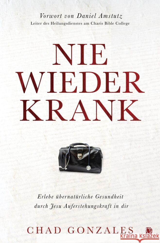 Nie wieder krank Gonzales, Chad 9783955786458 GloryWorld-Medien - książka